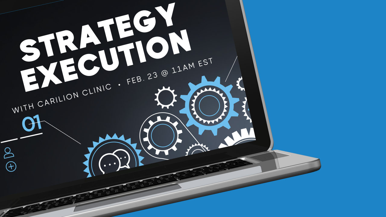 Strategy Execution with Carilion Clinic ClearPoint Strategy
